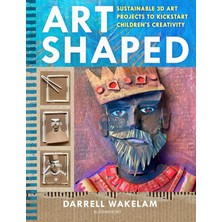Bloomsbury Publishing (UK) Art Shaped: 50 Sustainable Art Projects To Kickstart Children's Creativity