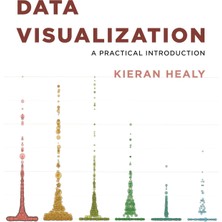 Princeton University Press Data Visualization: A Practical Introduction