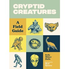 Cryptid Creatures: A Field Guide To 50 Fascinating Beasts: 2