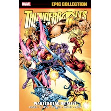 Marvel Comics Thunderbolts Epic Collection: Wanted Dead Or Alive