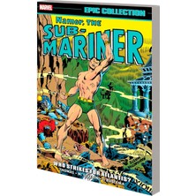 Marvel Comics Namor, The Sub-Mariner Epic Collection: Who Strikes For Atlantis?