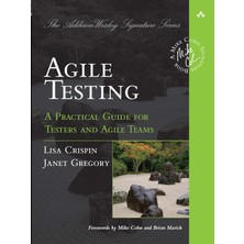 Agile Testing: A Practical Guide For Testers And Agile Teams