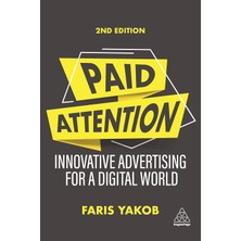 Kogan Page Paid Attention – Innovative Advertising For A Digital World