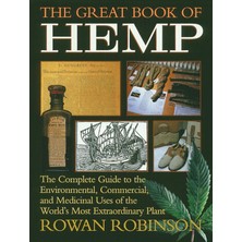 Park Street Press The Great Book Of Hemp: The Complete Guide To The Commercial, Medicinal And Psychotropic Uses Of The