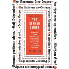 Harper Perennial The German Genius: Europe's Third Renaissance, The Second Scientific Revolution, And The Twentieth C