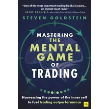 Harriman House Mastering The Mental Game Of Trading: Harnessing The Power Of The Inner Self To Fuel Trading Outperf