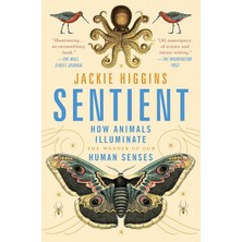 Atria Books Sentient: How Animals Illuminate The Wonder Of Our Human Senses