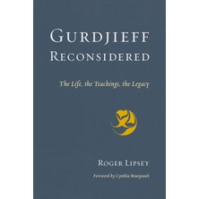 Shambhala Gurdjieff Reconsidered: The Life, The Teachings, The Legacy