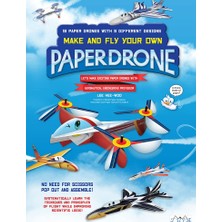 Make And Fly Your Own Paper Drone: 18 Paper Drones With 9 Different Designs