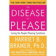 The Disease To Please: Curing The People-Pleasing Syndrome