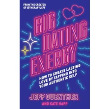 Orion Spring Big Dating Energy: How To Create Lasting Love By Tapping Into Your Authentic Self