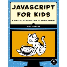 No Starch Press Javascript For Kids: A Playful Introduction To Programming