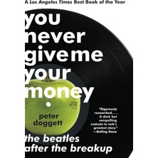 Harper Paperbacks You Never Give Me Your Money: The Beatles After The Breakup