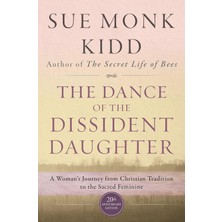 HarperOne The Dance Of The Dissident Daughter: A Woman's Journey From Christian Tradition To The Sacred Femini