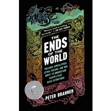 Ecco The Ends Of The World: Volcanic Apocalypses, Lethal Oceans, And Our Quest To Understand Earth's Past