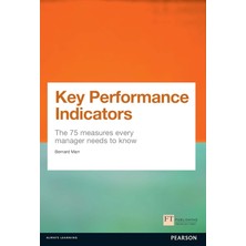 Key Performance Indicators (Kpı): The 75 Measures Every Manager Needs To Know