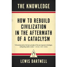 Penguin Books The Knowledge: How To Rebuild Civilization In The Aftermath Of A Cataclysm