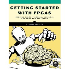 No Starch Press Getting Started With Fpgas: Digital Circuit Design, Verilog, And Vhdl For Beginners