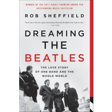 Dey Street Books Dreaming The Beatles: The Love Story Of One Band And The Whole World