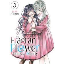 Kodansha Comics The Fragrant Flower Blooms With Dignity 3