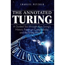 Wiley The Annotated Turing: A Guided Tour Through Alan Turing's Historic Paper On Computability And The Tu
