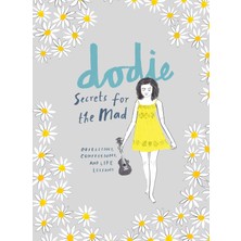 Secrets For The Mad: Obsessions, Confessions, And Life Lessons