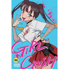 Viz Media LLC Girl Crush, Vol. 2 (Volume 2)