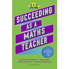 Bloomsbury Publishing (UK) Succeeding As A Maths Teacher: The Ultimate Guide To Teaching Secondary Maths
