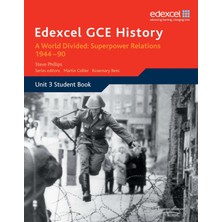 Edexcel Gce History A2 Unit 3 E2 A World Divided: Superpower Relations 1944-90