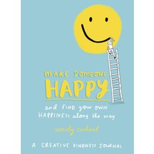 Vermilion Make Someone Happy And Find Your Own Happiness Along The Way: A Creative Kindness Journal