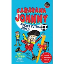 Alfa Kalem-Karavana Johnny: Kazara Futbol Dehası (Matt Oldfield)Çocuk ve Gençlik Kronik Kitap Set