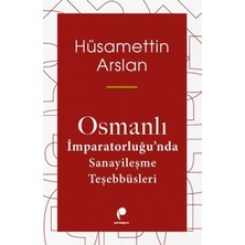 Defne Store Osmanlı Imparatorluğun Da Sanayileşme Teşebbüsleri