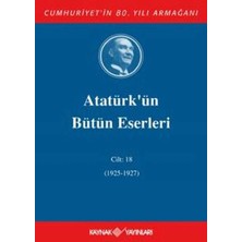 Defne Store Atatürk'ün Bütün Eserleri Cilt 18 (1925 - 1927)