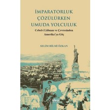Defne Store Imparatorluk Çözülürken Umuda Yolculuk - Cebel-I Lübnan ve Çevre