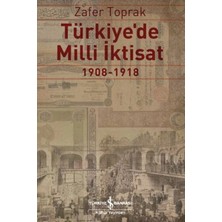 Defne Store Türkiye'de Milli Iktisat 1908 - 1918