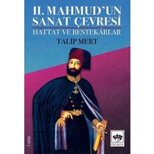 Defne Store 2. Mahmud'un Sanat Çevresi - Hattat ve Bestekarlar