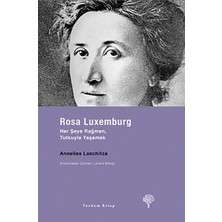 Defne Store Rosa Luxemburg - Her Şeye Rağmen, Tutkuyla Yaşamak