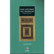 Defne Store Fıkıh Usulünde Talil Tartışmaları - (Hicri Iv.-Vııı.asırlar)