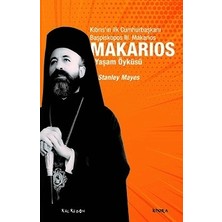 Defne Store Makarios - Kıbrıs’ın Ilk Cumhurbaşkanı Başpiskopos Makarios’un Yaşam Öyküsü