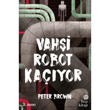 Alkasaz Vahşi Robot Kaçıyor