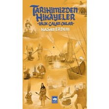 Alkasaz Tarihimizden Hikayeler - Islık Çalan Oklar