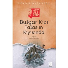 Alkasaz Bulgar Kızı Talas’ın Kıyısında
