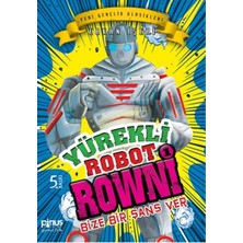 Alkasaz Yürekli Robot Rowni 1 - Bize Bir Şans Ver