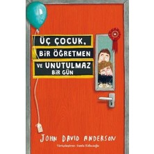 Alkasaz Üç Çocuk, Bir Öğretmen ve Unutulmaz Bir Gün