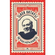 Alkasaz Ilber Ortaylı Seyahatnamesi (Kartpostal Hediyeli)