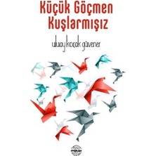 Alkasaz Küçük Göçmen Kuşlarmışız