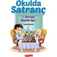 Odtü Yayıncılık Ozan Çapan'ın Okulda Satranç 1. Seviye - Başlangıç Eğitici Kitabı Okul Öncesi İçin
