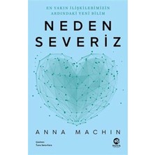 Nova Kitap Neden Severiz: En Yakın Ilişkilerimizin Ardındaki Yeni Bilim