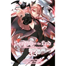 Viz Media LLC Seraph Of The End, Vol. 33: Vampire Reign (Volume 33)