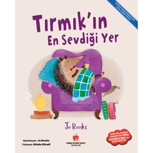Sabri Ülker Vakfı Yayınları Tırmık'ın En Sevdiği Yer - Jo Rooks Çocuk Öykü Kitabı 32 Sayfa Türkçe Menşeli